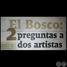 EL BOSCO: 2 PREGUNTAS A DOS ARTISTAS - Domingo, 08 de Enero de 2017